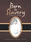 Born to Slavery
