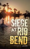 Siege at Rio Bend