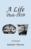A Life Post-1939 Autobiography