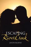 Escaping Rivercreek