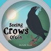 Seeing Crows Often