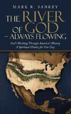 The River of God - Always Flowing