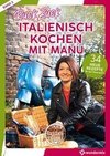 RuckZuck Italienisch Kochen mit Manu | Band 2