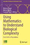 Using Mathematics to Understand Biological Complexity