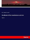 Handbook of the manufactures and arts