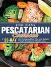The Easy Pescatarian Cookbook