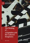 The Making of... Adaptation and the Cultural Imaginary