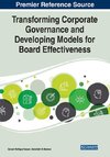 Transforming Corporate Governance and Developing Models for Board Effectiveness, 1 volume