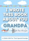 I Wrote This Book About You Grandpa
