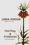 Foul Play & Fritillaries