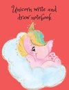 Unicorn Write and Draw Notebook