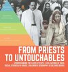 From Priests to Untouchables | Understanding the Caste System | Civilizations of India | Social Studies 6th Grade | Children's Geography & Cultures Books
