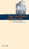 Über den Körper im Bilde sein