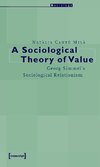 A Sociological Theory of Value