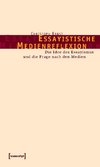 Essayistische Medienreflexion