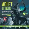 Adlet of Inuits - Half-Man, Half-Dog Creatures That Feasted on Inuit Villages | Mythology for Kids | True Canadian Mythology, Legends & Folklore
