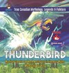 Thunderbird - Mystical Creature of Northwest Coast Indigenous Myths | Mythology for Kids | True Canadian Mythology, Legends & Folklore
