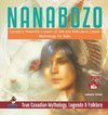 Nanabozo - Canada's Powerful Creator of Life and Ridiculous Clown | Mythology for Kids | True Canadian Mythology, Legends & Folklore
