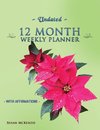 Undated 12 Month Weekly Planner with Affirmations
