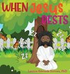 When Jesus Rests
