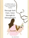 Through Self-Care, Inner Strength & Introspection
