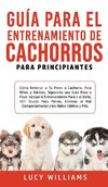 Guía Para el Entrenamiento de Cachorros Para Principiantes