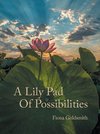 A Lily Pad of Possibilities