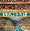 The Ancient Civilization of the Indus River | Indus Civilization Grade 4 | Children's Ancient History