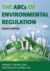 The ABCs of Environmental Regulation, Fourth Edition