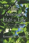 This American Half-a-Life