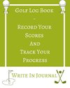 Golf Log Book - Record Your Scores And Track Your Progress - Write In Journal - Green White Field - Abstract Geometric