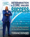 Determination + Core Values = Success