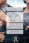 Why Quality is Important and How It Applies in Diverse Business and Social Environments, Volume I