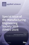 Special Issue of the Manufacturing Engineering Society 2019 (SIMES-2019)