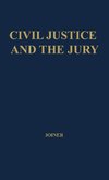 Civil Justice and the Jury