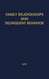 Family Relationships and Delinquent Behavior.
