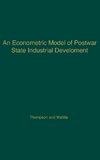 An Econometric Model of Postwar State Industrial Development.