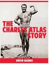 The Charles Atlas Story