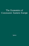 The Economics of Communist Eastern Europe.