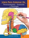 Libro para colorear de Neuroanatomía + Anatomía y Fisiología