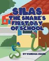 Silas the Snake's First Day of School