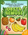 Malbuch für Kinder mit meinem Obst und Gemüse
