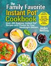 The Family Favorite Instant Pot® Cookbook