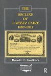 The Decline of Laissez Faire, 1897-1917