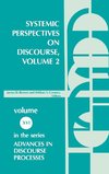 Systemic Perspectives on Discourse, Volume 2
