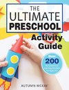 The Ultimate Preschool Activity Guide