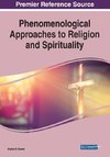 Phenomenological Approaches to Religion and Spirituality, 1 volume