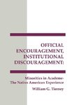 Official Encouragement, Institutional Discouragement