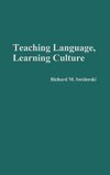Teaching Language, Learning Culture