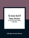The Century Book Of Famous Americans